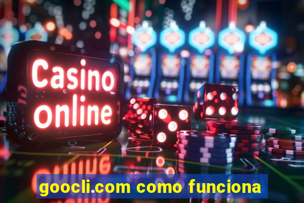 goocli.com como funciona